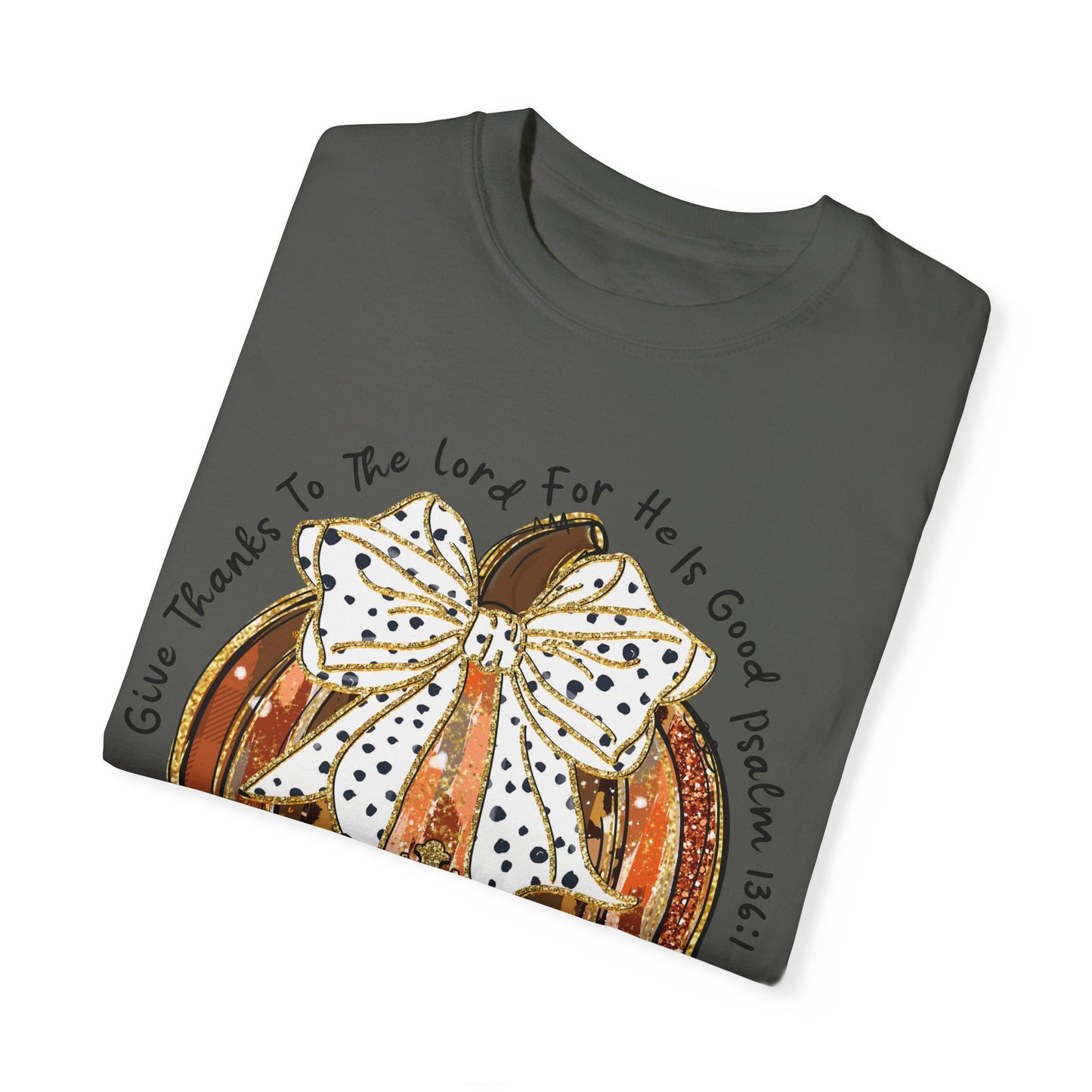 Give Thanks to the Lord for He is Good Women's Comfort Colors T-Shirt