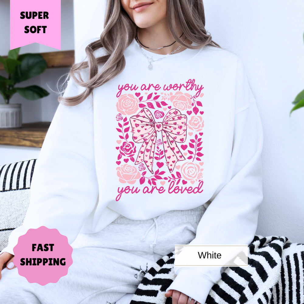You Are Worthy Sweatshirt