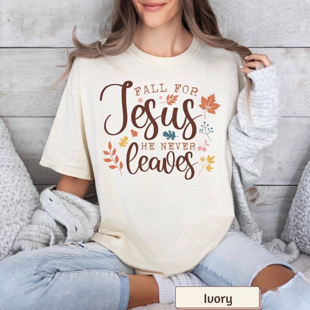 Fall for Jesus He Never Leaves Women's Comfort Colors T-Shirt