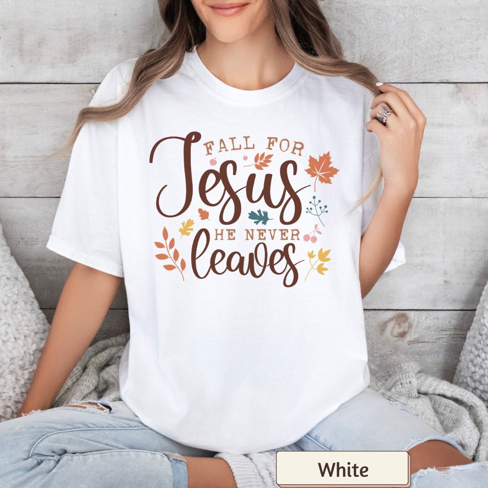 Fall for Jesus He Never Leaves Women's Comfort Colors T-Shirt