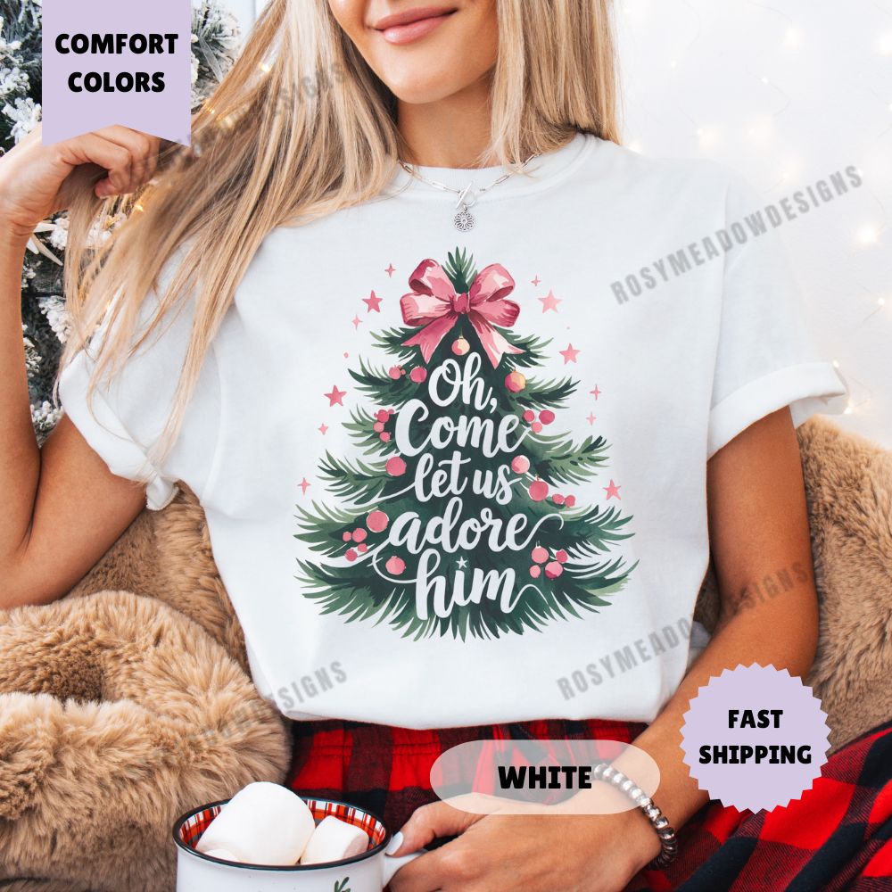 Oh Come Let Us Adore Him Comfort Colors T-Shirt Jesus Christmas Womenswear Holiday