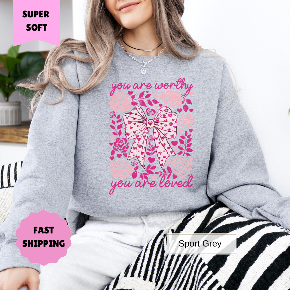 You Are Worthy Sweatshirt