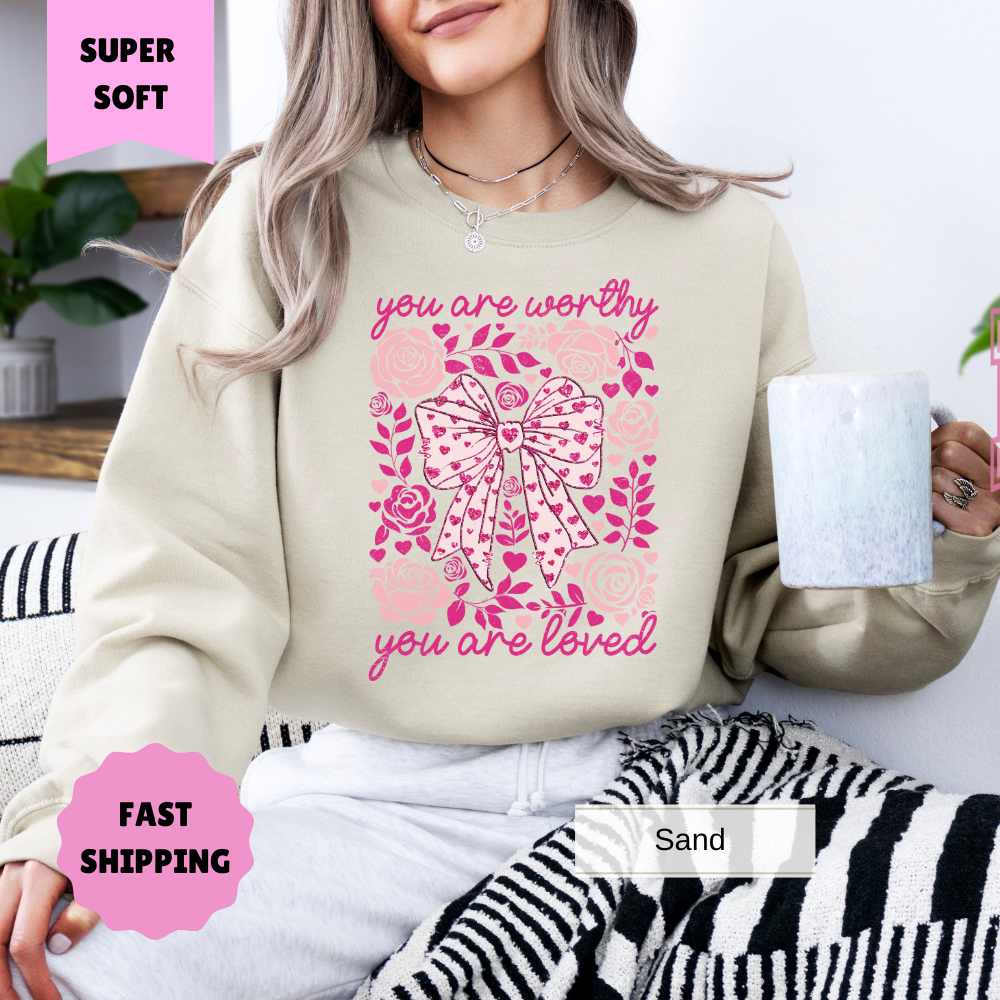You Are Worthy Sweatshirt