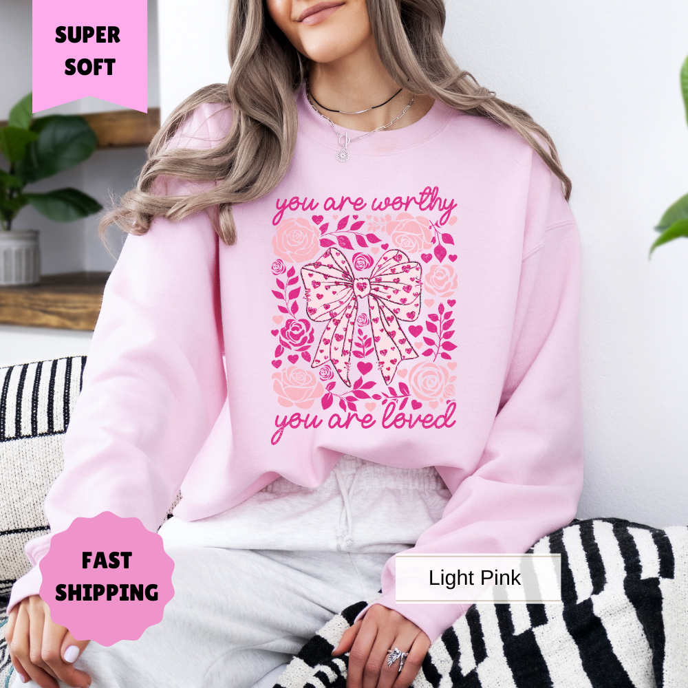 You Are Worthy Sweatshirt