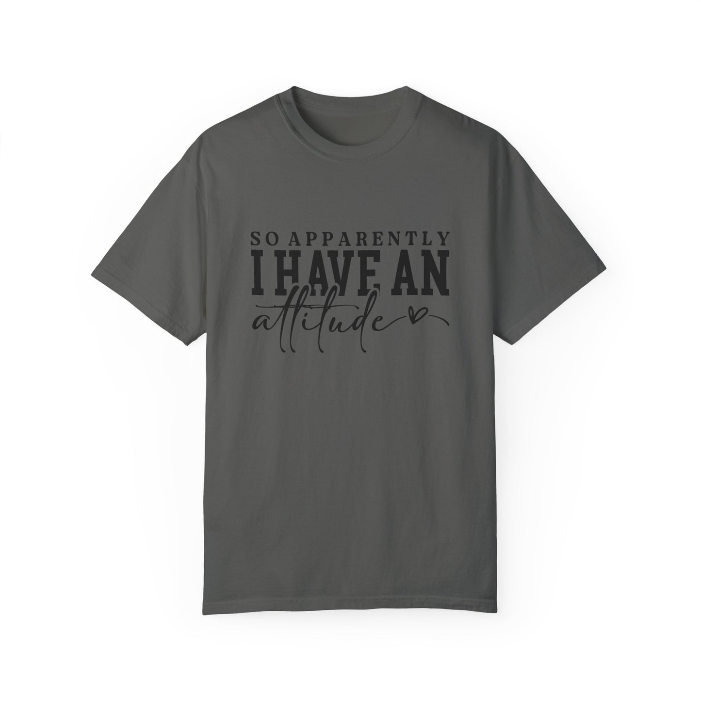 Attitude Problem Comfort Colors T-Shirt