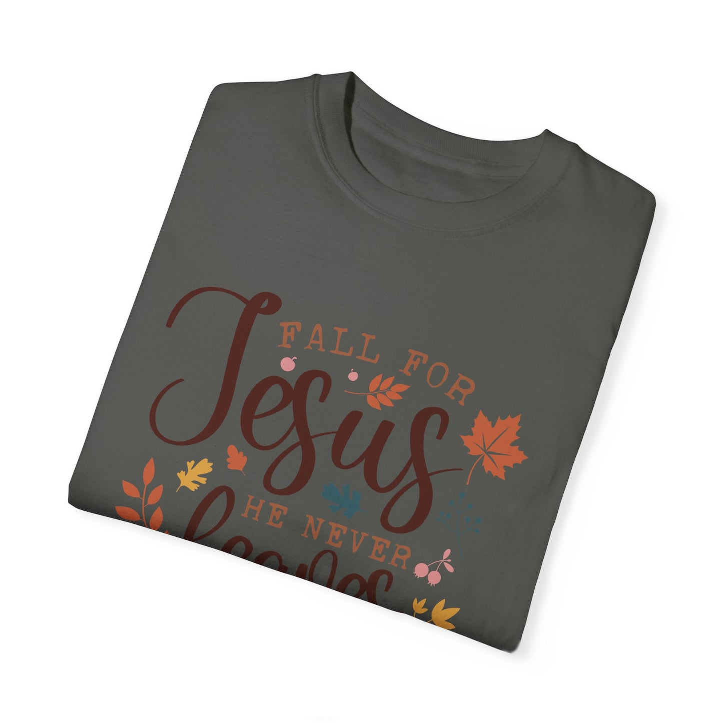 Fall for Jesus He Never Leaves Women's Comfort Colors T-Shirt