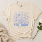 Be Still T-Shirt