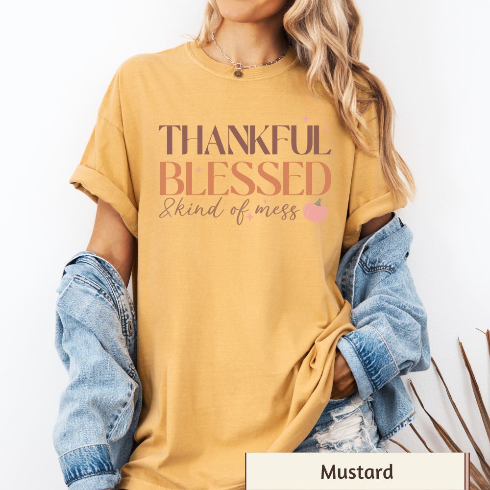 Women's T-Shirt - "Thankful, Blessed, and Kind of a Mess" Fall Vibes
