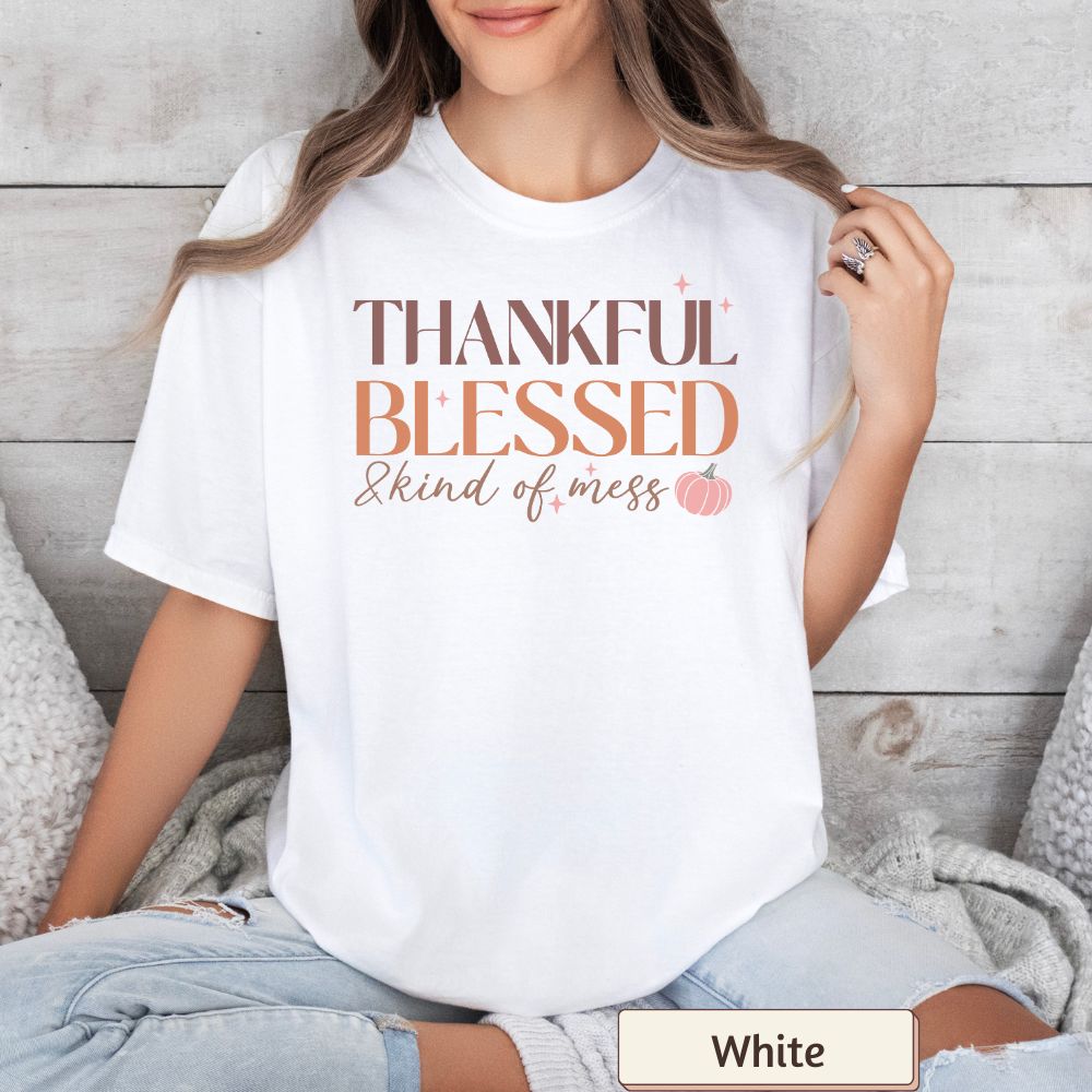 Women's T-Shirt - "Thankful, Blessed, and Kind of a Mess" Fall Vibes