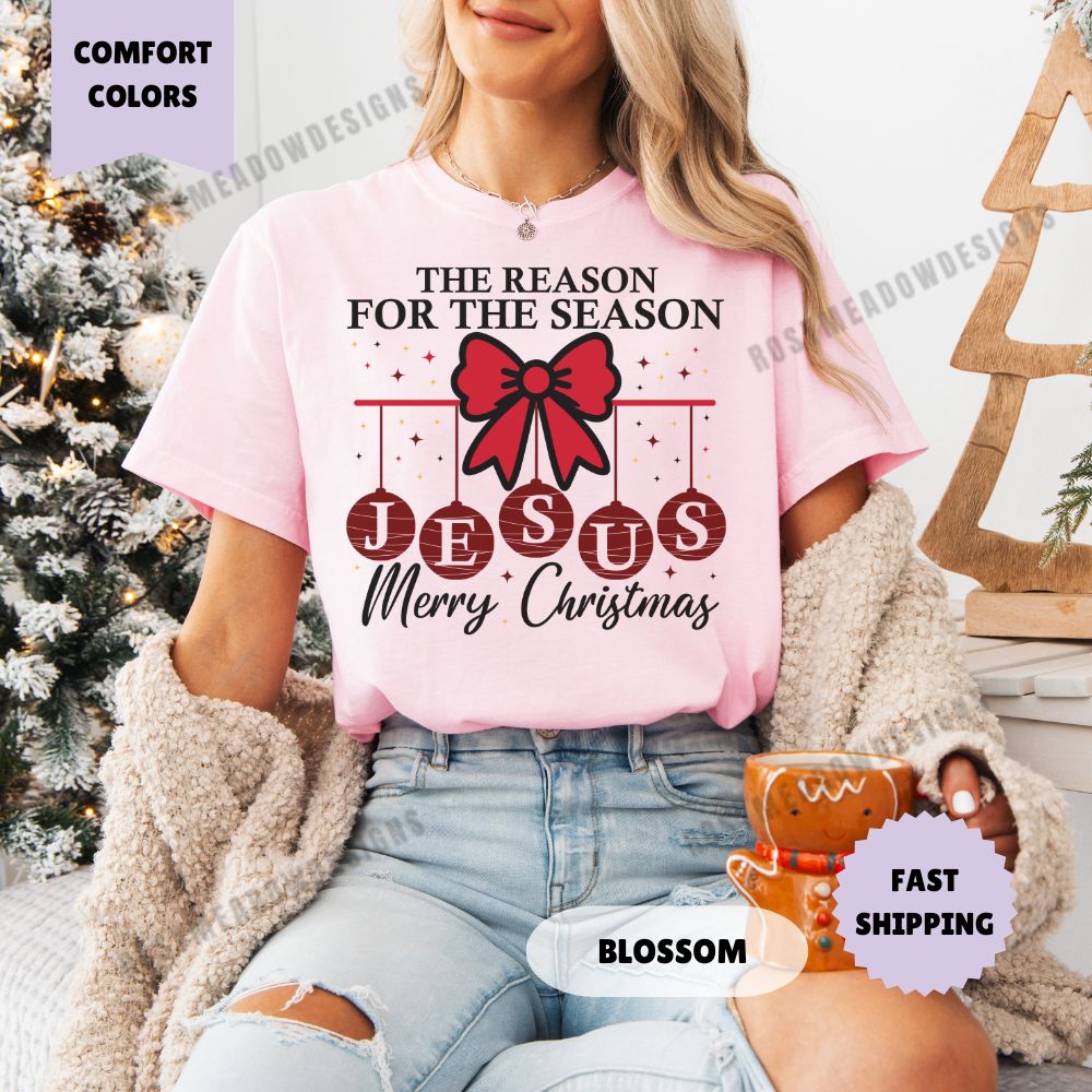 Reason for the Season Jesus Comfort Colors T-Shirt Merry Christmas Womenswear Holiday