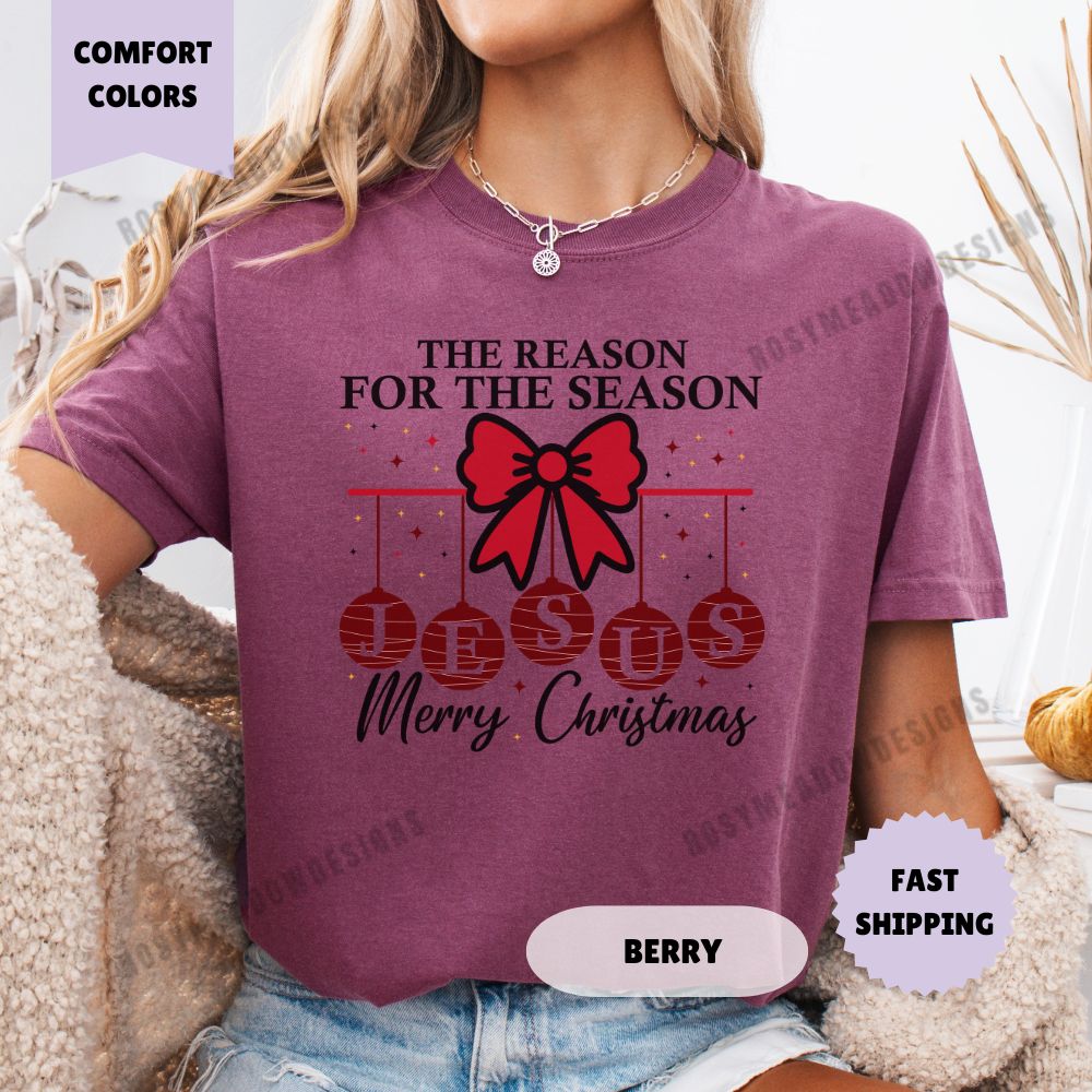 Reason for the Season Jesus Comfort Colors T-Shirt Merry Christmas Womenswear Holiday