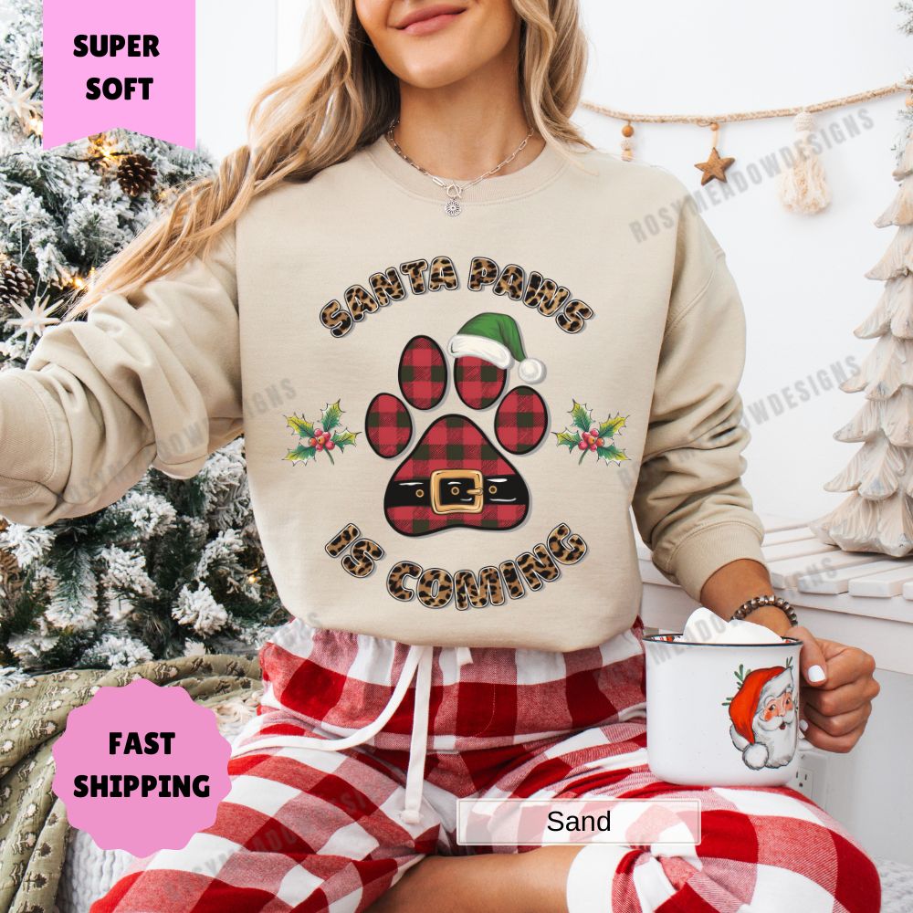 Santa Paws is Coming Sweatshirt Perfect Christmas Dog Lover Womens Crewneck