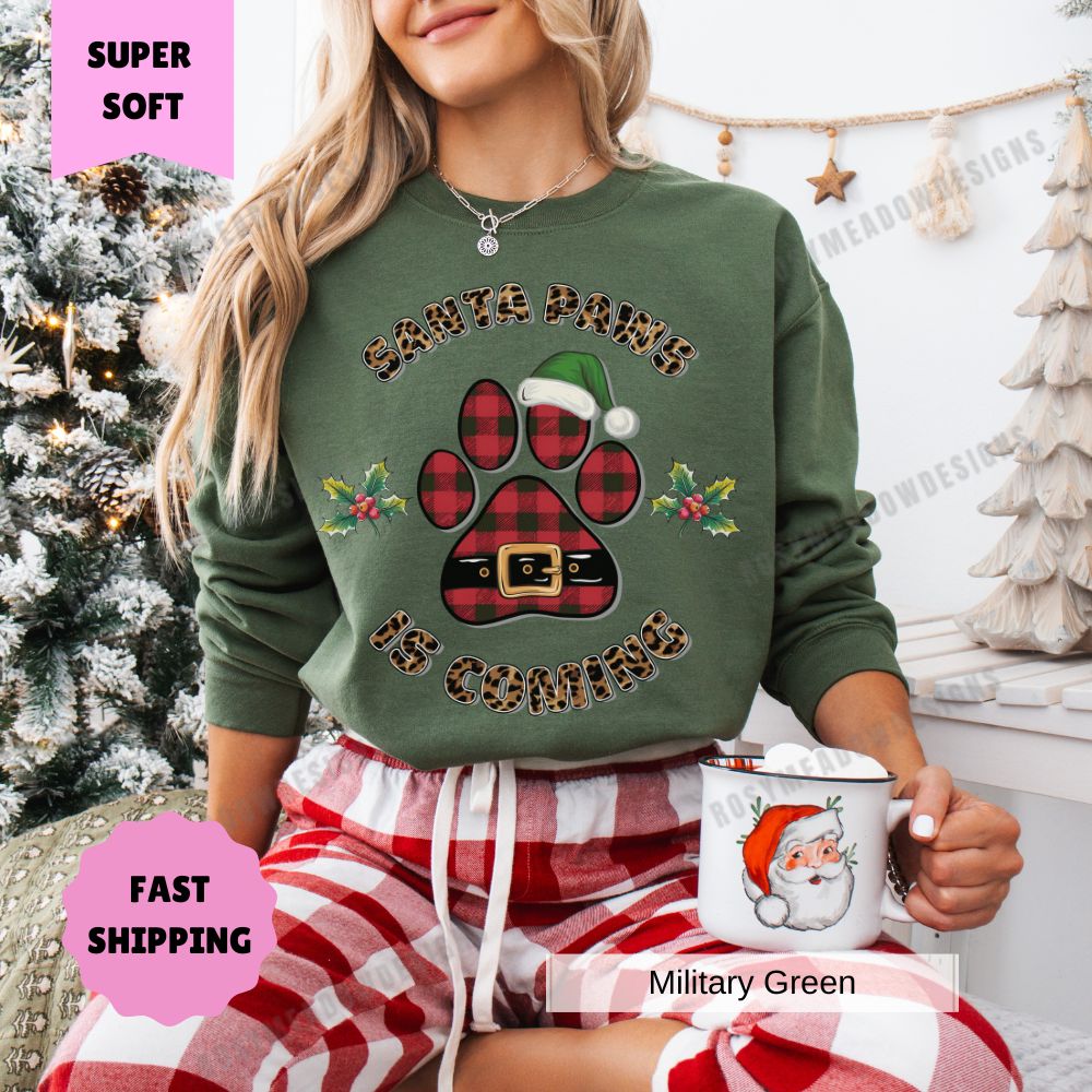 Santa Paws is Coming Sweatshirt Perfect Christmas Dog Lover Womens Crewneck