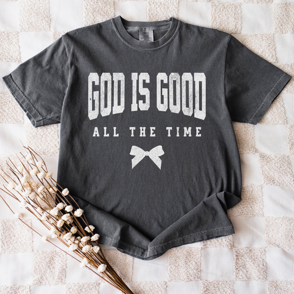God Is Good All The Time T-Shirt