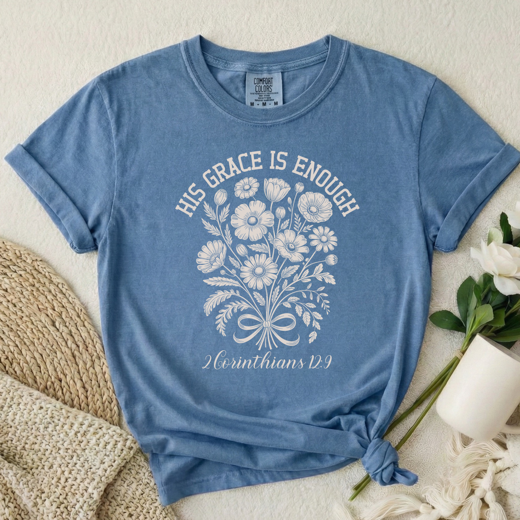 His Grace  Is Enough T-Shirt