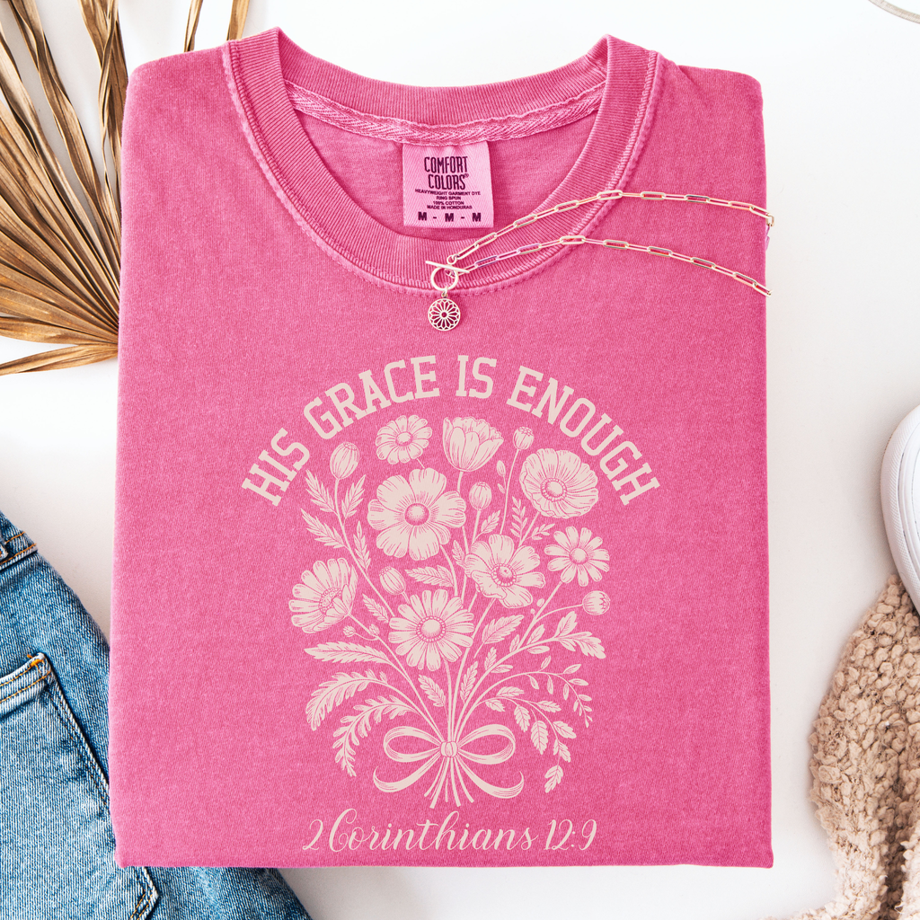 His Grace  Is Enough T-Shirt
