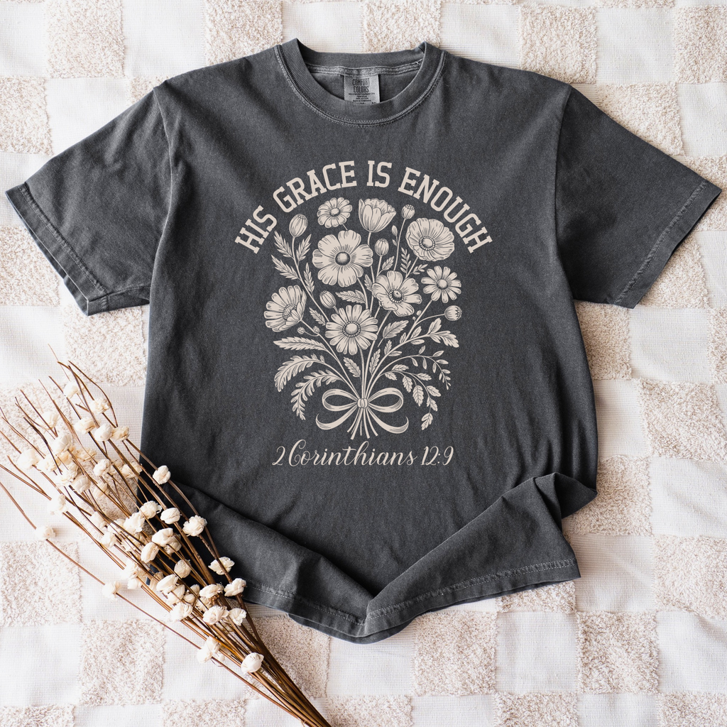 His Grace  Is Enough T-Shirt