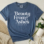 Beauty From Ashes T-Shirt