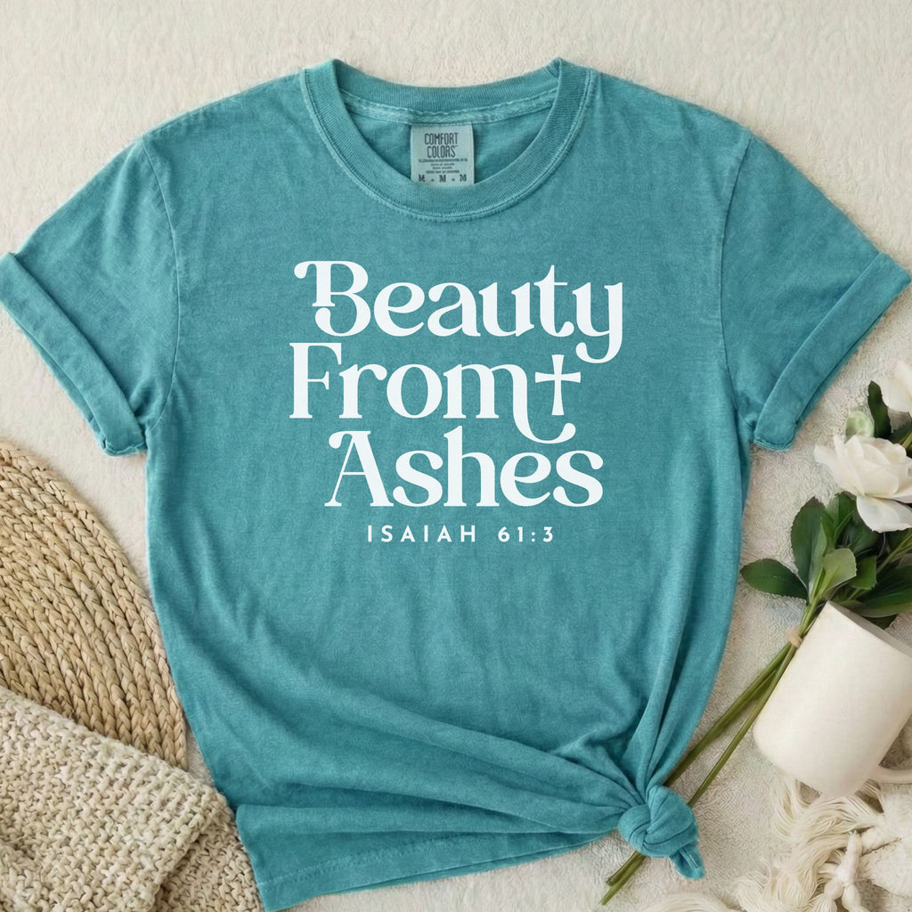 Beauty From Ashes T-Shirt