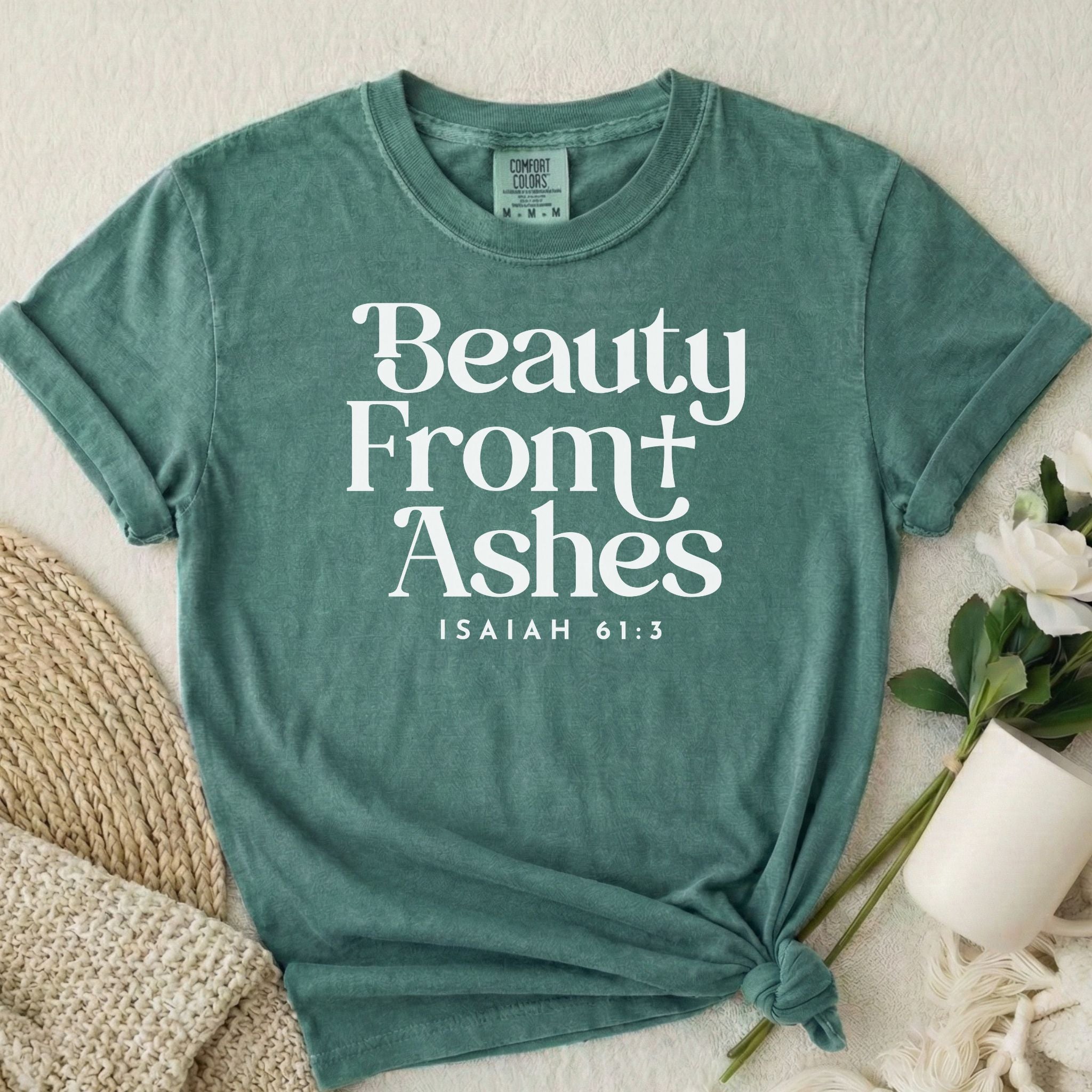 Beauty From Ashes T-Shirt
