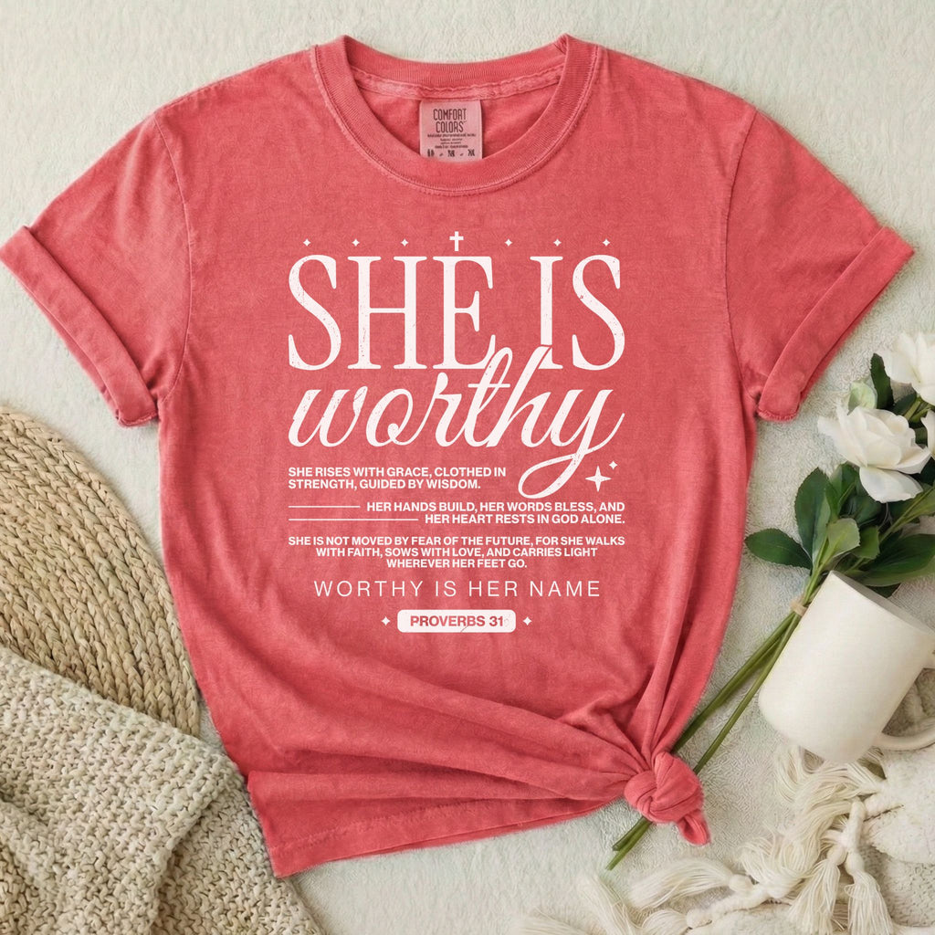 She Is Worthy T-Shirt
