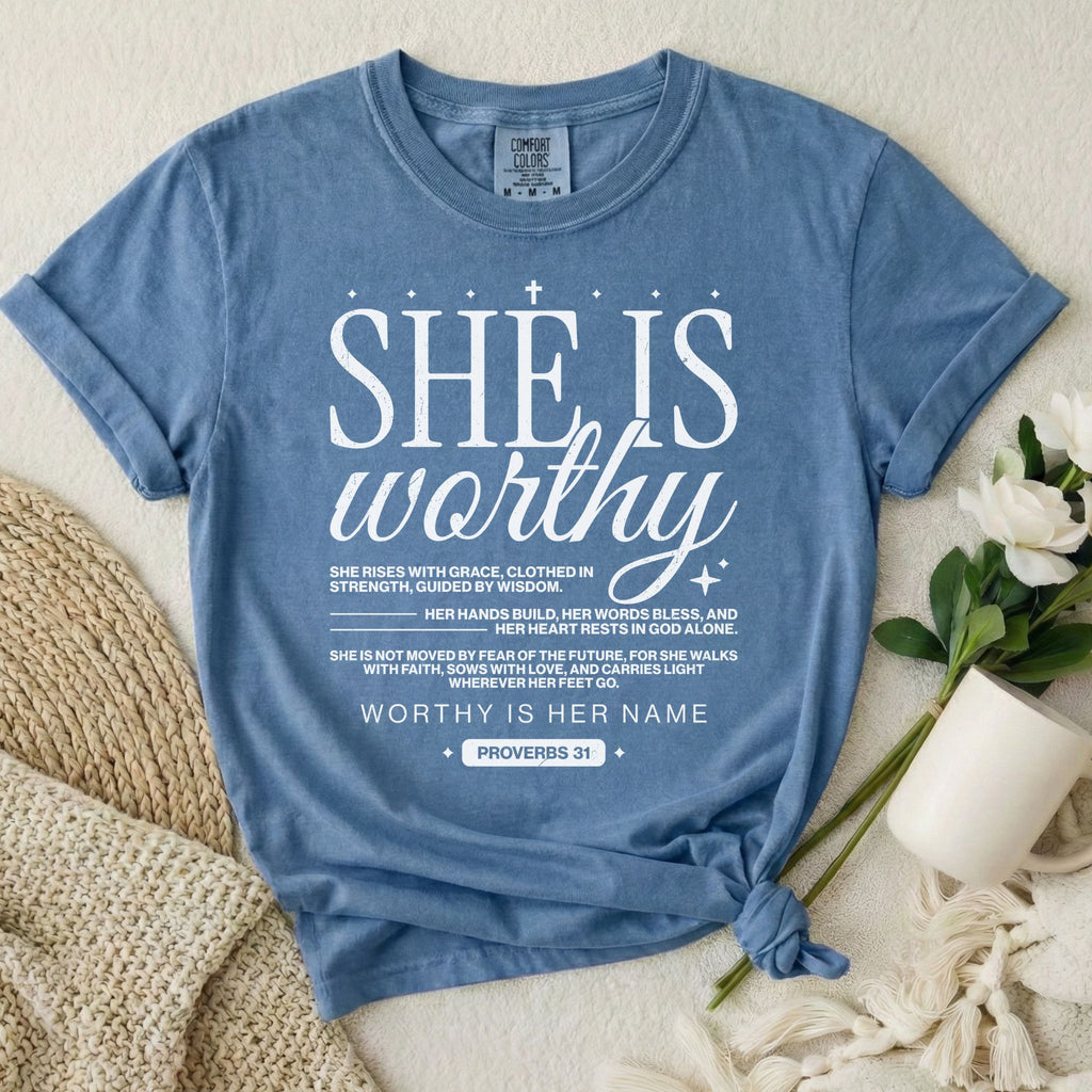 She Is Worthy T-Shirt