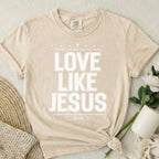Love Like Jesus T-Shirt