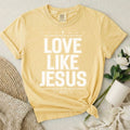 Love Like Jesus T-Shirt
