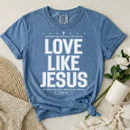Love Like Jesus T-Shirt