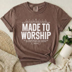 Made To Worship T-Shirt