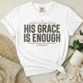 His Grace Enough T-Shirt