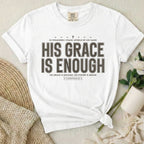 His Grace Enough T-Shirt