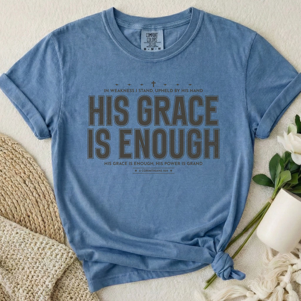 His Grace Enough T-Shirt