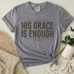 His Grace Enough T-Shirt