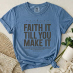 Faith It T-Shirt