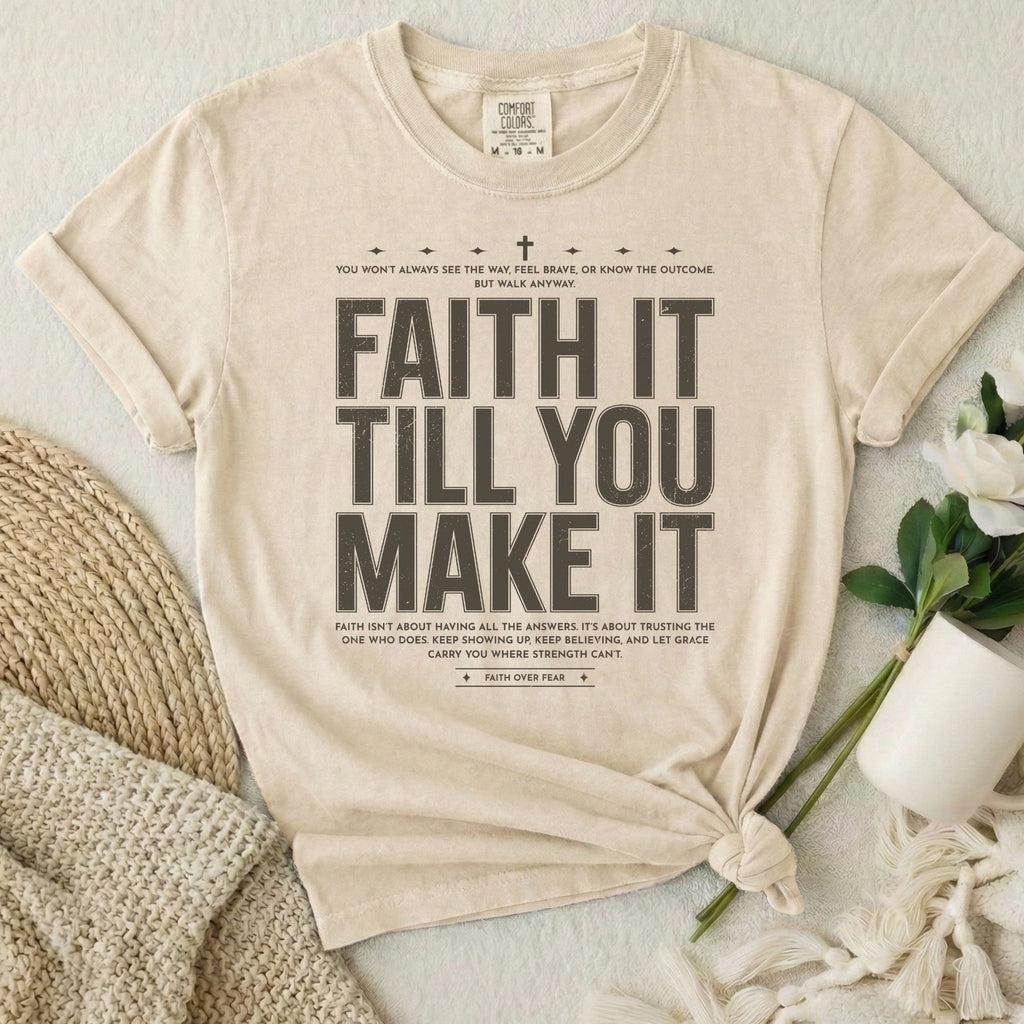 Faith It T-Shirt