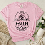 Walk By Faith T-Shirt