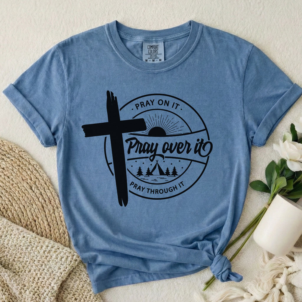 Pray Over It T-Shirt