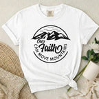 Faith Moves Mountains T-Shirt