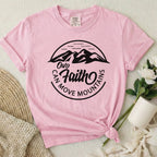 Faith Moves Mountains T-Shirt