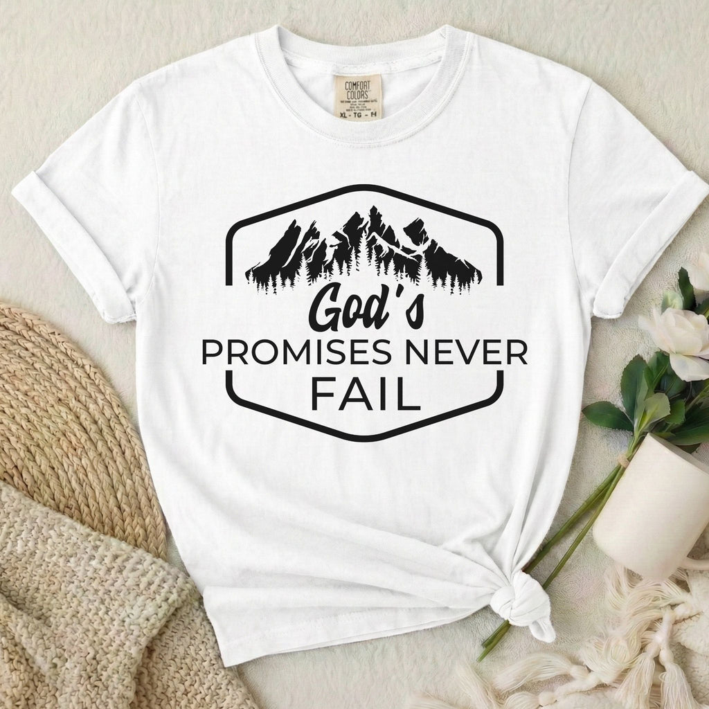 Promises Never Fail T-Shirt