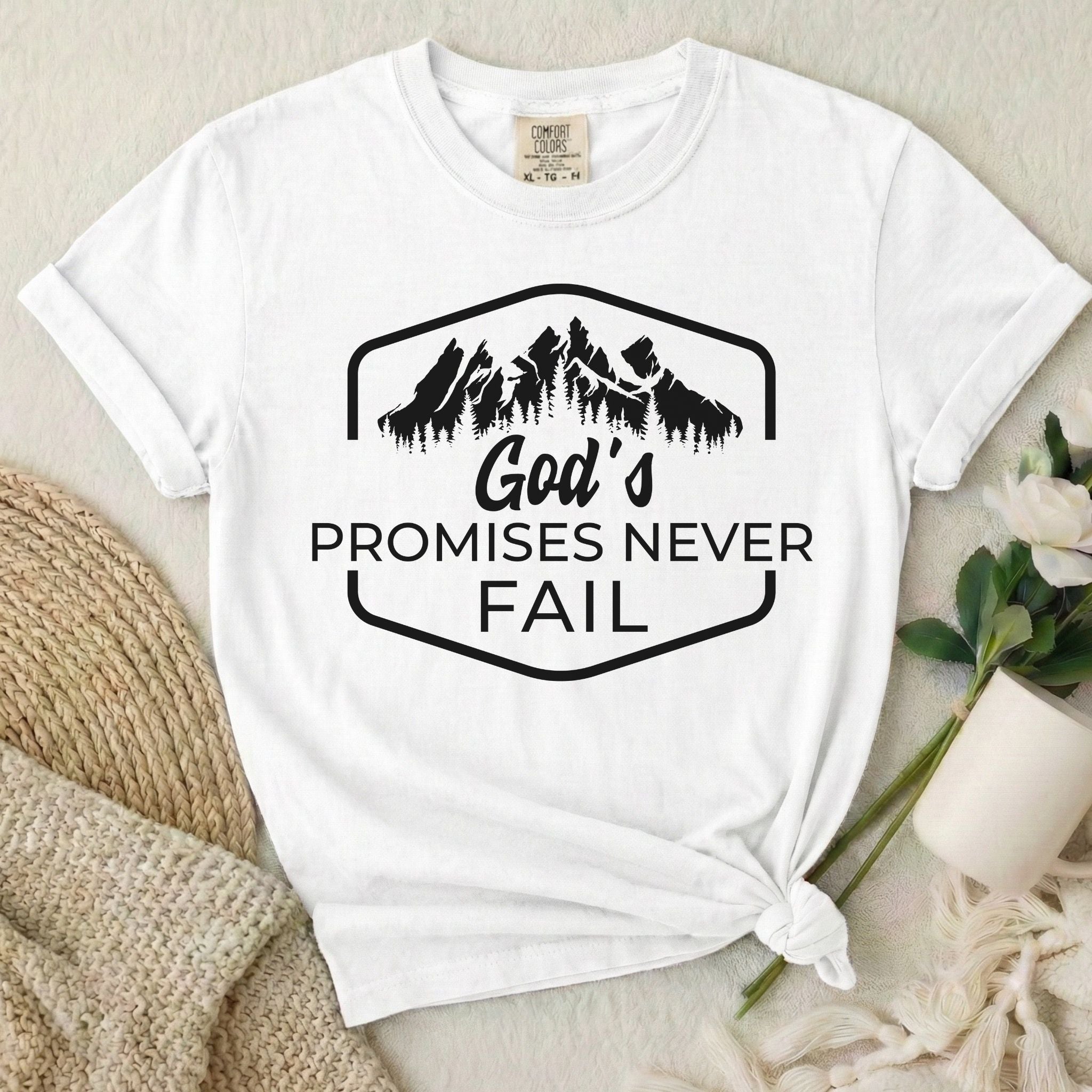 Promises Never Fail T-Shirt