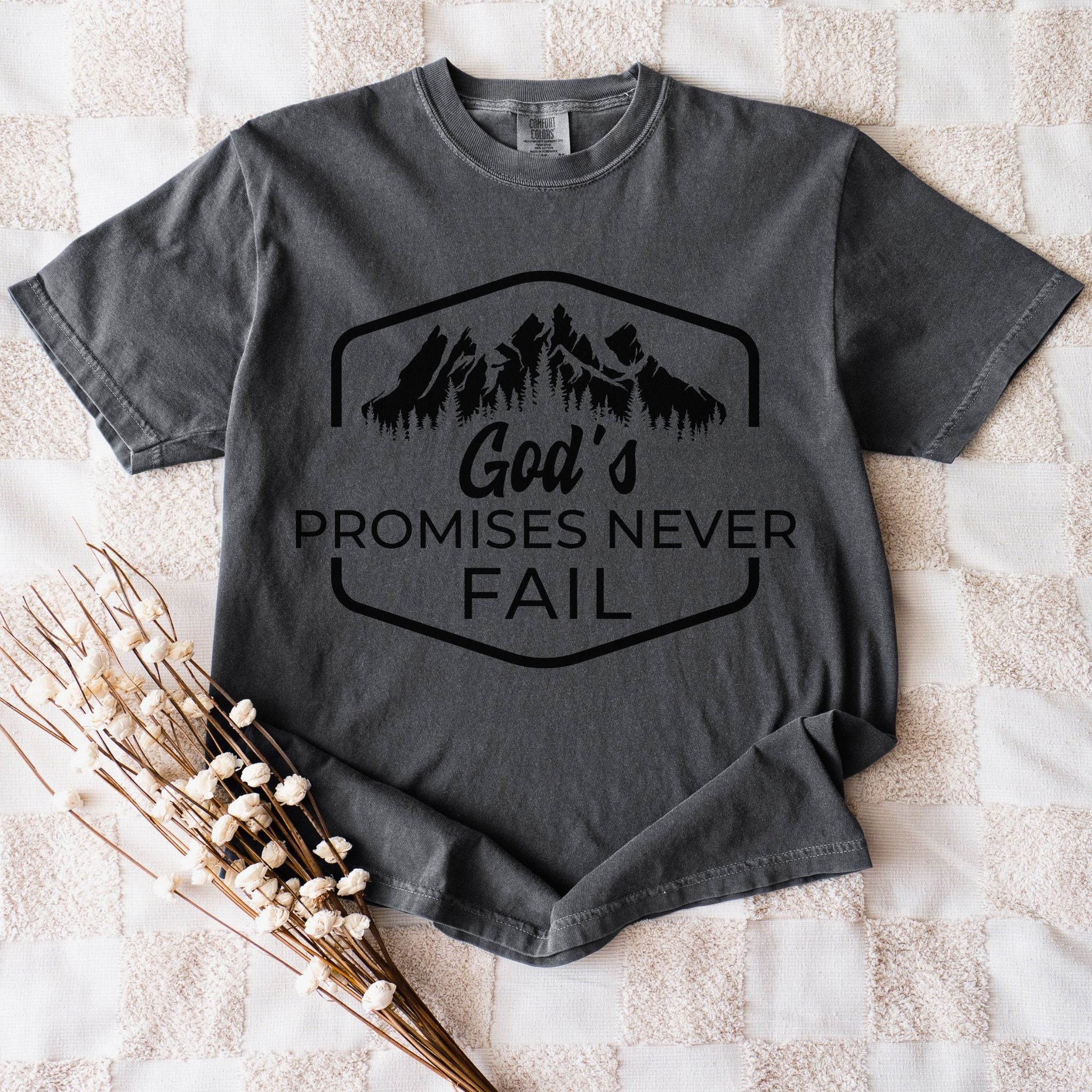 Promises Never Fail T-Shirt