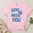 God Is With You T-Shirt