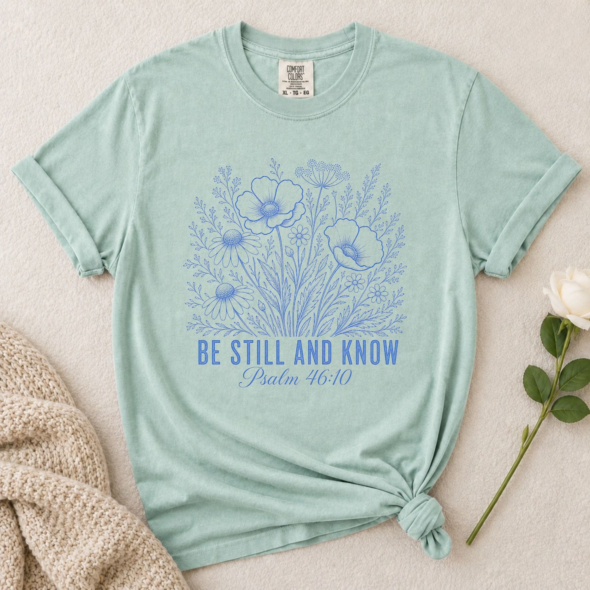Be Still T-Shirt