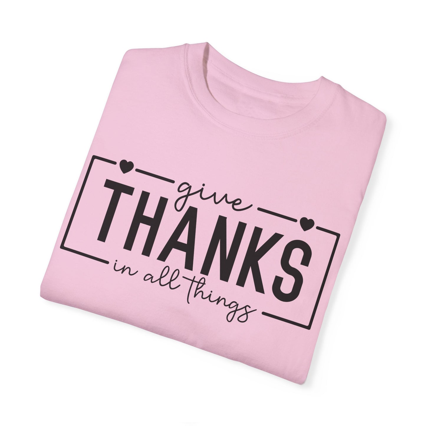 Give Thanks in All Things Women's Comfort Colors Short Sleeve T-Shirt