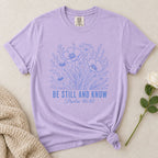 Be Still T-Shirt