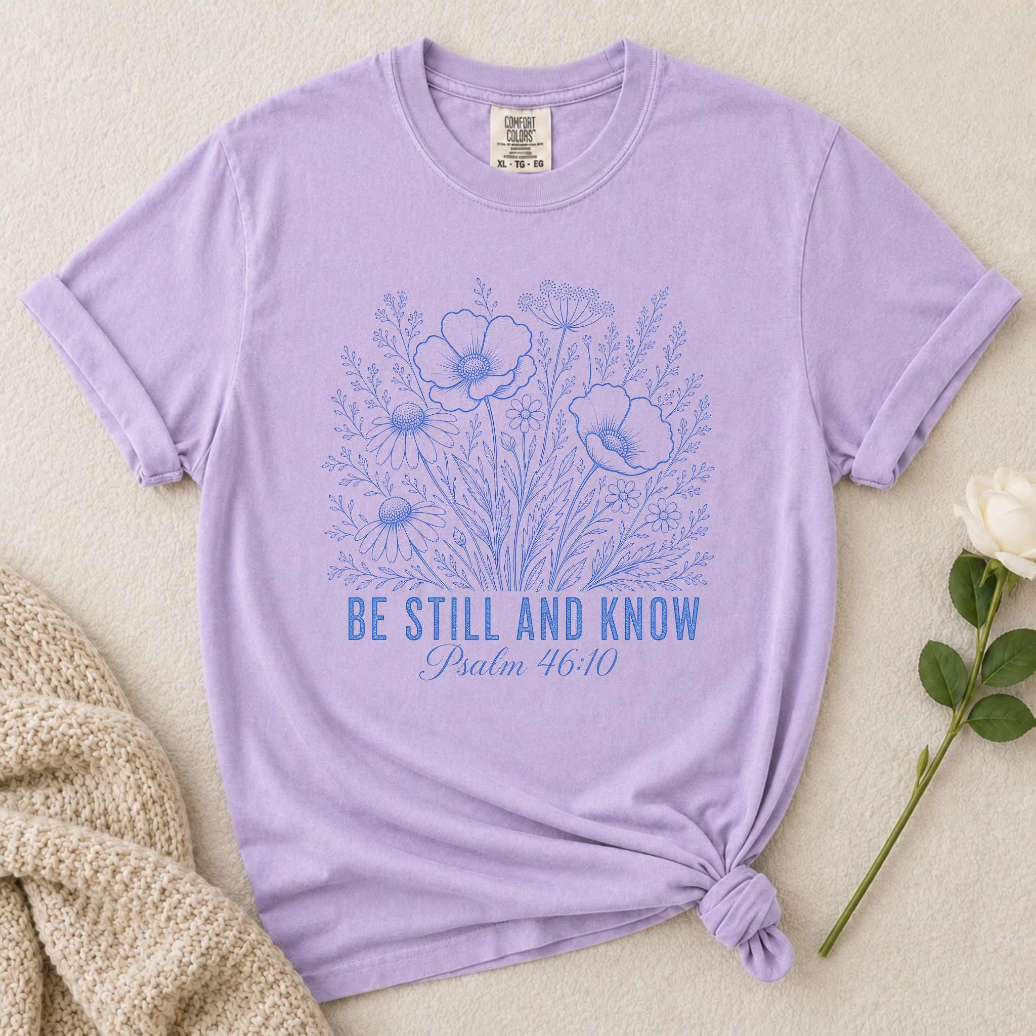 Be Still T-Shirt