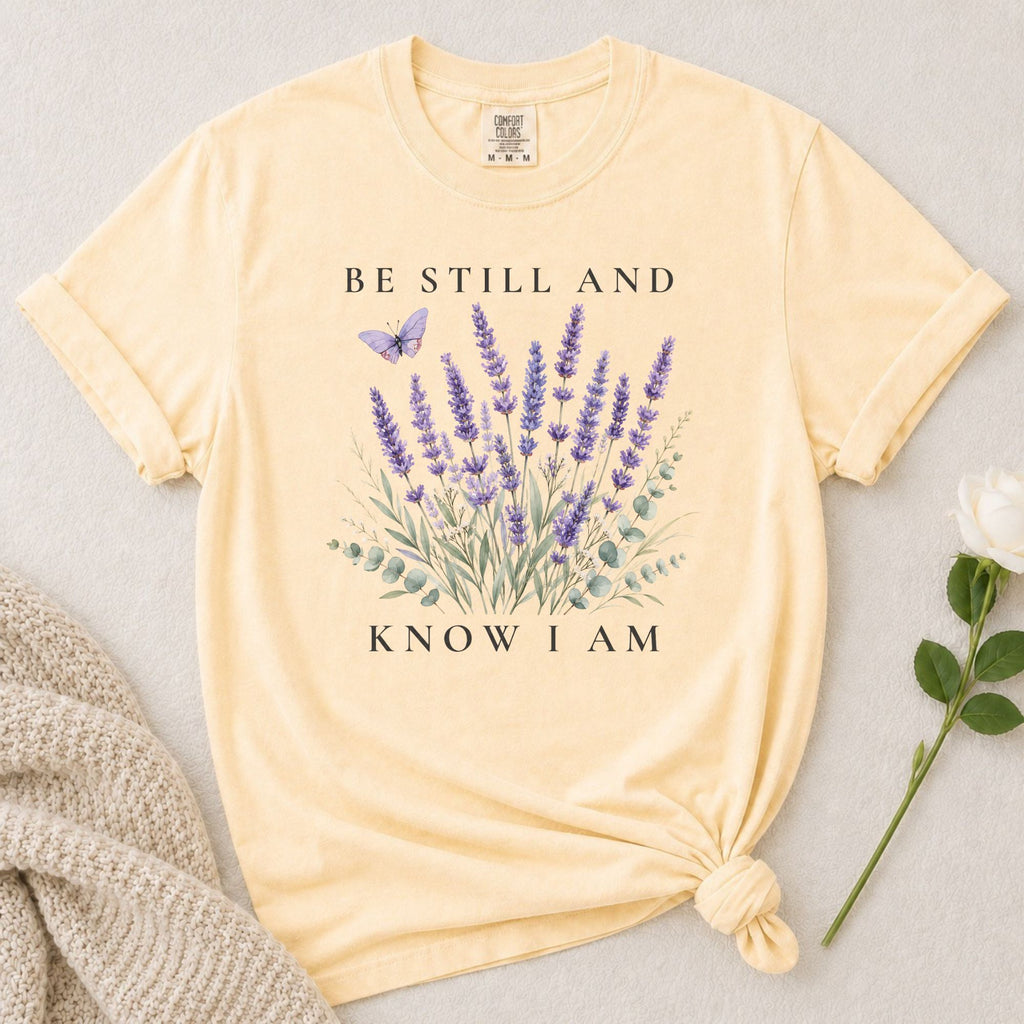 Be Still T-Shirt
