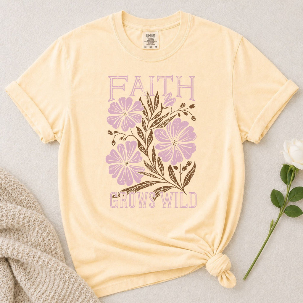 Faith Grows Wild T-Shirt